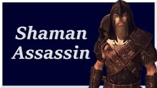 Back in Skyrim with the Shaman Assassin!