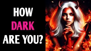 HOW DARK ARE YOU? Quiz Personality Test - 1 Million Tests