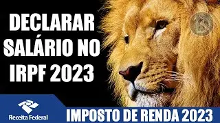 Como Declarar Salário no IRPF 2023 | Rendimento Tributável Recebido de Pessoa Jurídica