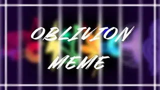 OBLIVION || MEME (Gacha Life) ¦¦ ⚠️FLASHING LIGHTS⚠️