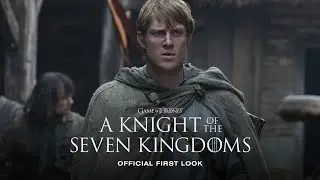 Game of Thrones: A Knight of The Seven Kingdoms (2025) Official First Look