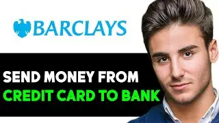 HOW TO TRANSFER FUNDS FROM CREDIT CARD TO BARCLAYS ACCOUNT 2024! (FULL GUIDE)