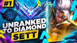 Unranked to Diamond Sett #1 - How to Play Sett Season 14 - Sett Gameplay Guide - Sett Build