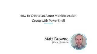 How To Create An Azure Monitor Action Group With PowerShell