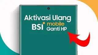 Cara Aktivasi Ulang BSI Mobile Banking Ganti HP