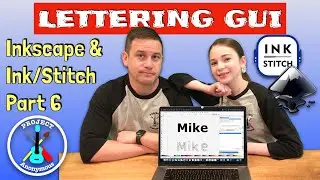 Lettering GUI Using Inkscape & Ink/Stitch - Tutorial 6