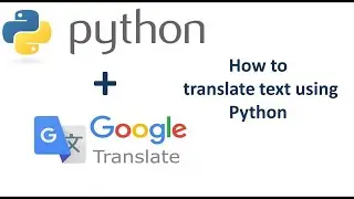 Translator using Python | Googletrans | Python tutorial