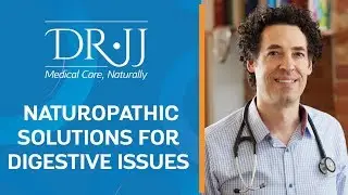 Naturopathic Solutions For Digestive Issues | Dr. JJ Dugoua, ND | Naturopathic Doctor in Toronto