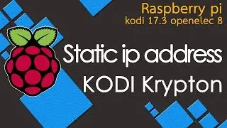 How to setup static ip address for kodi krypton OpenElec 8 raspberry pi