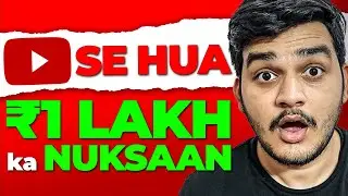 I Lost ₹1 Lakh on YouTube... (Almost)