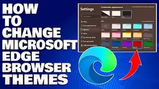 How To Change Microsoft Edge Browser Themes [Guide]