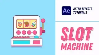 Animating a Slot Machine - After Effects Tutorial #20