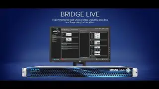 AJA BRIDGE LIVE High-Performance Multi-Channel Video Encoding, Decoding & Transcoding for Live Video