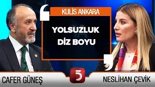 Türkiye Nereye Gidiyor?- Kulis Ankara - Mustafa Yılmaz - Fikret Şahin - Cafer Güneş - Neslihan Çevik