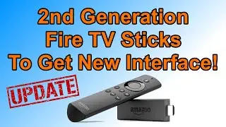 2nd Gen Fire TV Stick to Get New Interface (Update Rolling Out Now!)