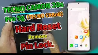 TECNO CAMON 20s Pro 5g (TECNO CK8nB) Hard Reset Remove Pin Locked.