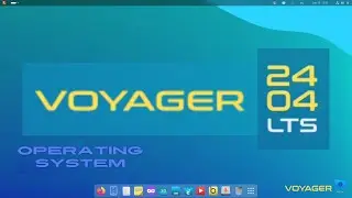 OS - Voyager Linux 24.04 LTS