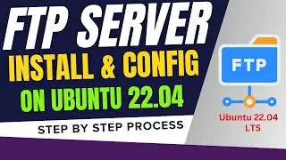 How To Install FTP Server on Ubuntu 22.04 Using VSFTPD | Ubuntu FTP 22.04 Server Configuration