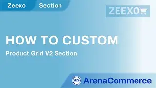 How to custom Product Grid V2 - Arena Commerce