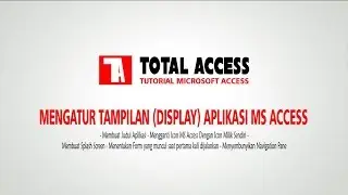 Cara Mengatur Tampilan [Display] Aplikasi Microsoft Access