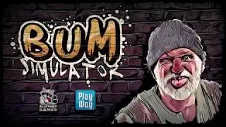 Bum Simulator - Официальный трейлер