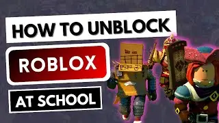 UNBLOCK ROBLOX AT SCHOOL 🔓 How to unblock and play Roblox at school ✅