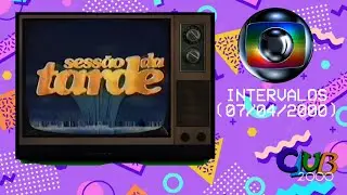 Intervalos Sessão Da Tarde Globo (07/04/2000)