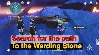 Search for the path to the warding Stone genshin impact