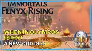 Immortals Fenyx Rising - When In Olympos Quest Guide [A New God DLC]