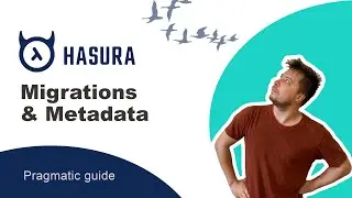 Hasura migrations [GraphQL engine, pragmatic overview, 2020]