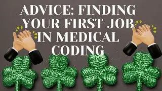 ADVICE TO MEDICAL CODERS SEEKING THEIR FIRST JOB