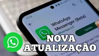 NOVA ATUALIZAÇÃO DO WHATSAPP 2024