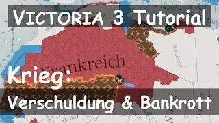 Victoria 3 Tutorial zur Kriegsführung (Zahlungsunfähigkeit, Bankrott) #99 (Tipps / Guide / Deutsch)