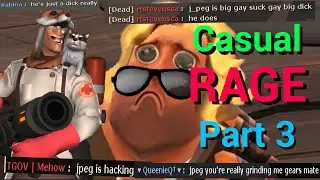 [TF2] Casual Rage (part 3) Featuring Teku