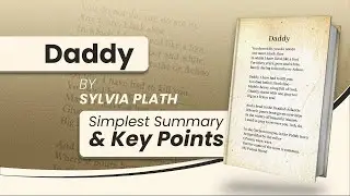 Daddy by Sylvia Plath | Simple Summary in less than 10 Minutes