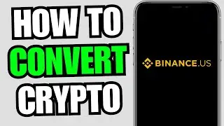 How To Convert Crypto On Binance US