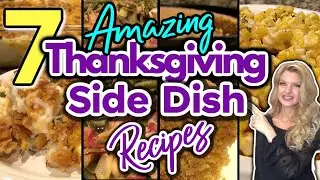 7 Mouth-Watering THANKSGIVING SIDE DISHES That Will BLOW YOUR MIND! | Easy HOLIDAY SIDE DISH RECIPES