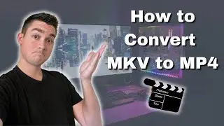 How to Convert MKV to MP4 [Free Step-by-Step Tutorial]