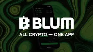 Blum: All Crypto – One App