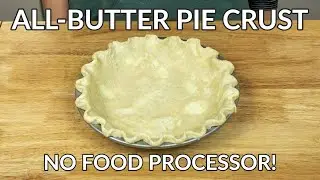 Easy All-Butter Pie Crust Without a Food Processor Recipe (No Shortening or Eggs Used!)