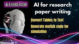 AI Tool for Research paper Writing | Generate Matlab Code |Convert Tables to Text | LMS AI Chatbot