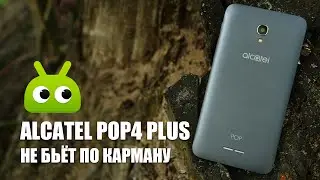 Обзор Alcatel POP4 Plus