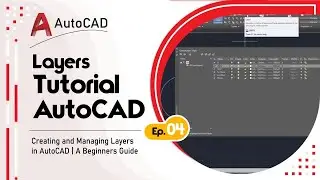 AutoCAD Layers Tutorial | Creating and Managing Layers in AutoCAD | A Beginners Guide