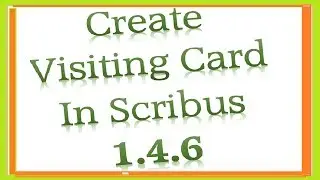 How To Create Visiting Card in Scribus 1.4.6