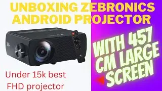 Unboxing Zebronics Android Projector || FHD Under 15k 😎|| Tech Enum