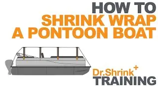 How to Shrink Wrap a Pontoon Boat // Dr. Shrink, Inc.