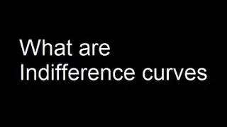 What are Indifference curves