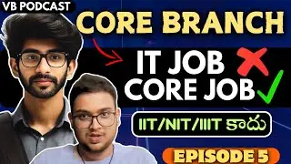 Core Jobs & Core Branch Placement [Telugu] | Ep-5 VB Podcast