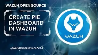 Create Wazuh Dashboard Pie | Visualization | Dashboard | Wazuh | SIEM | Data Visualization