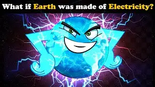 What if Earth was made of Electricity? + more videos | #aumsum #kids #children #education #whatif